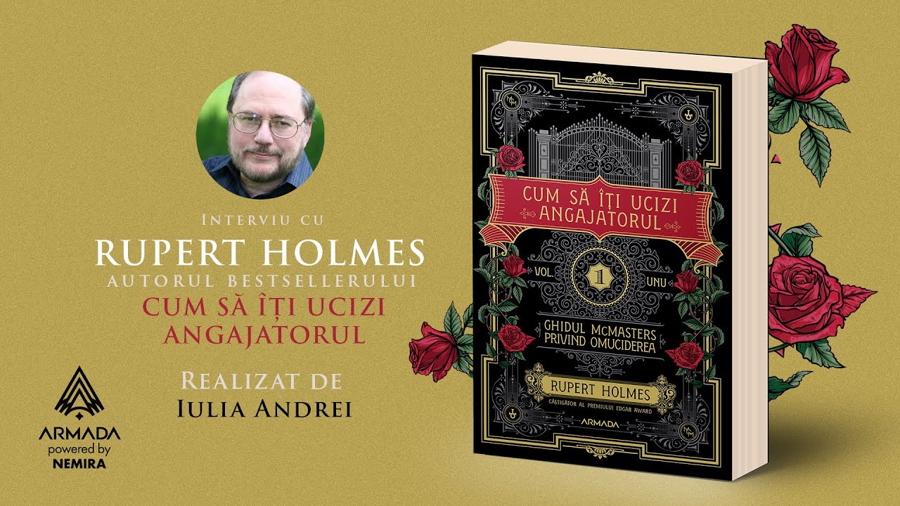 Interviu în exclusivitate cu RUPERT HOLMES, autorul „Cum să îți ucizi angajatorul”