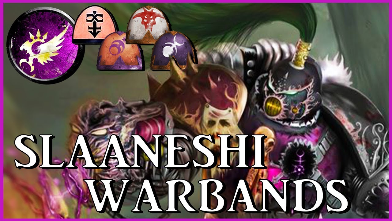 SLAANESHI WARBANDS - Depraved Hedonists | Warhammer 40k Lore