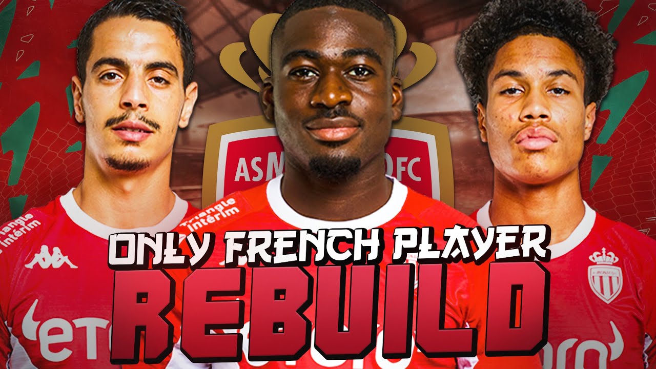 I REBUILD MONACO USING ONLY FRENCH PLAYERS