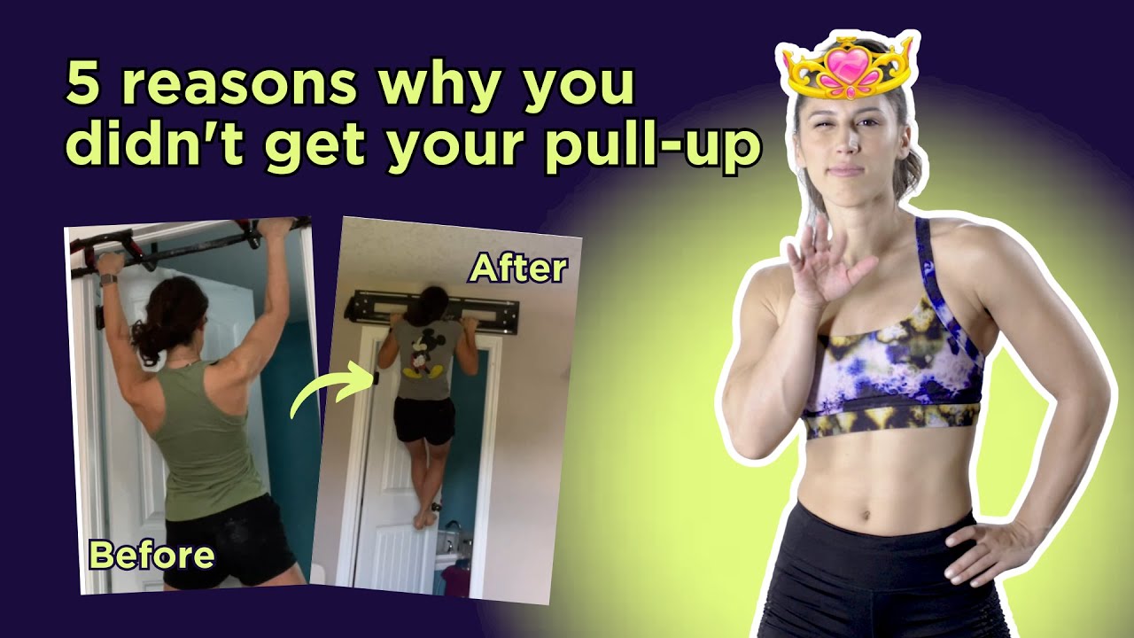 5 Reasons why you didn't get your pull-up (female friendly!)