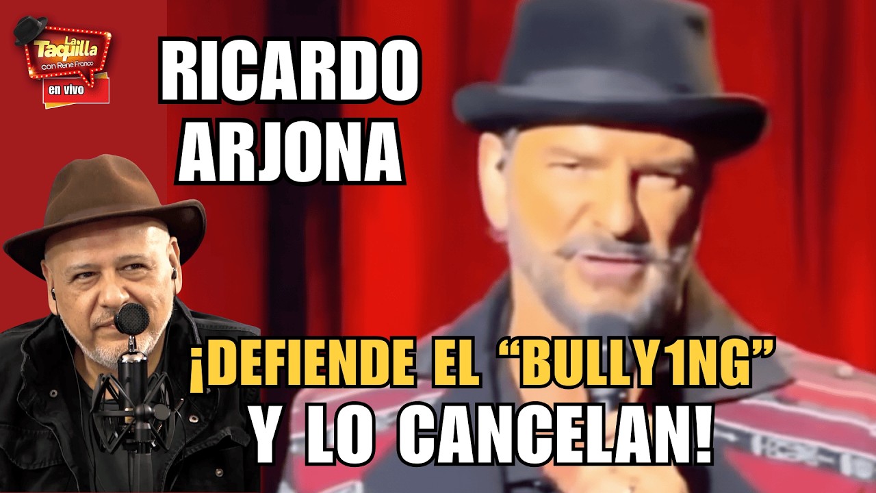 Ricardo Arjona ¡defiende el bully1ng y lo cancelan! | La Taquilla | Rene Franco