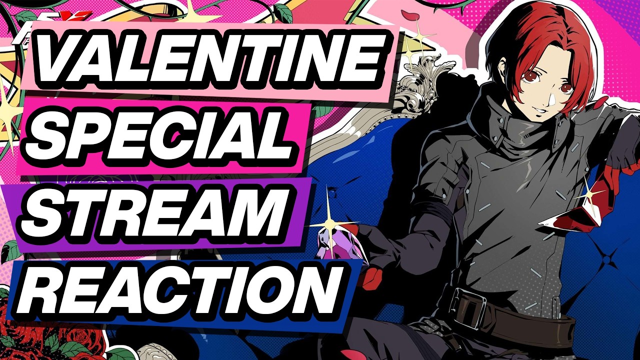 Persona 5X Valentine Special Stream Reaction