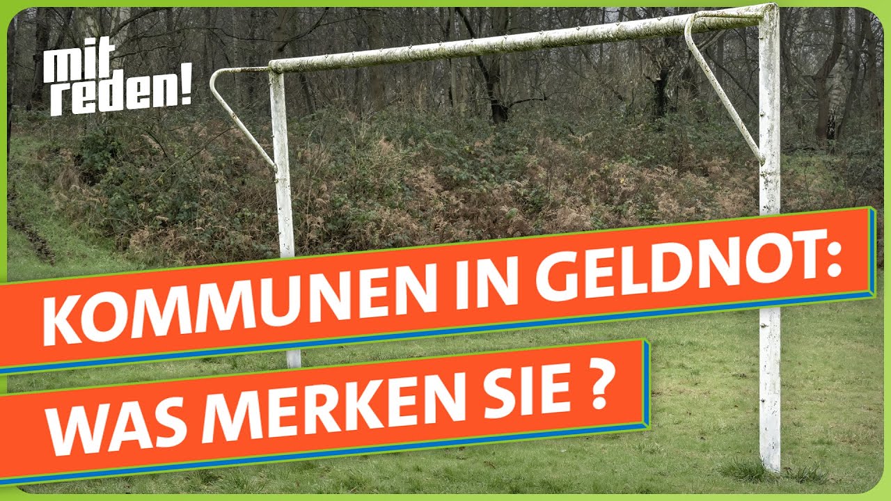 Klamme Kommunen - was hei&szlig;t das f&uuml;r die B&uuml;rger? | mitreden.ard.de
