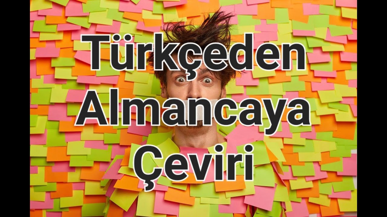 TÜRKCEDEN ALMANCAYA CEVIRI