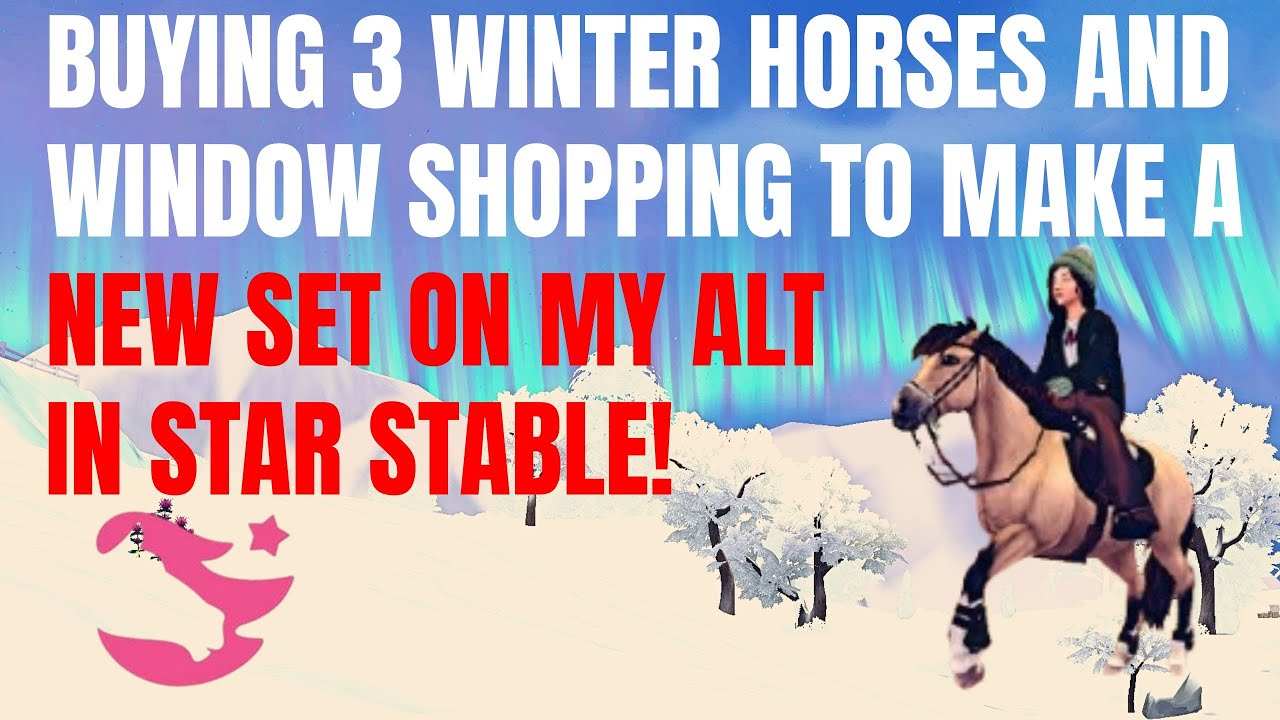 BUYING 3 WINTER HORSES AND WINDOW SHOPPING ON MY ALT IN STAR STABLE!
