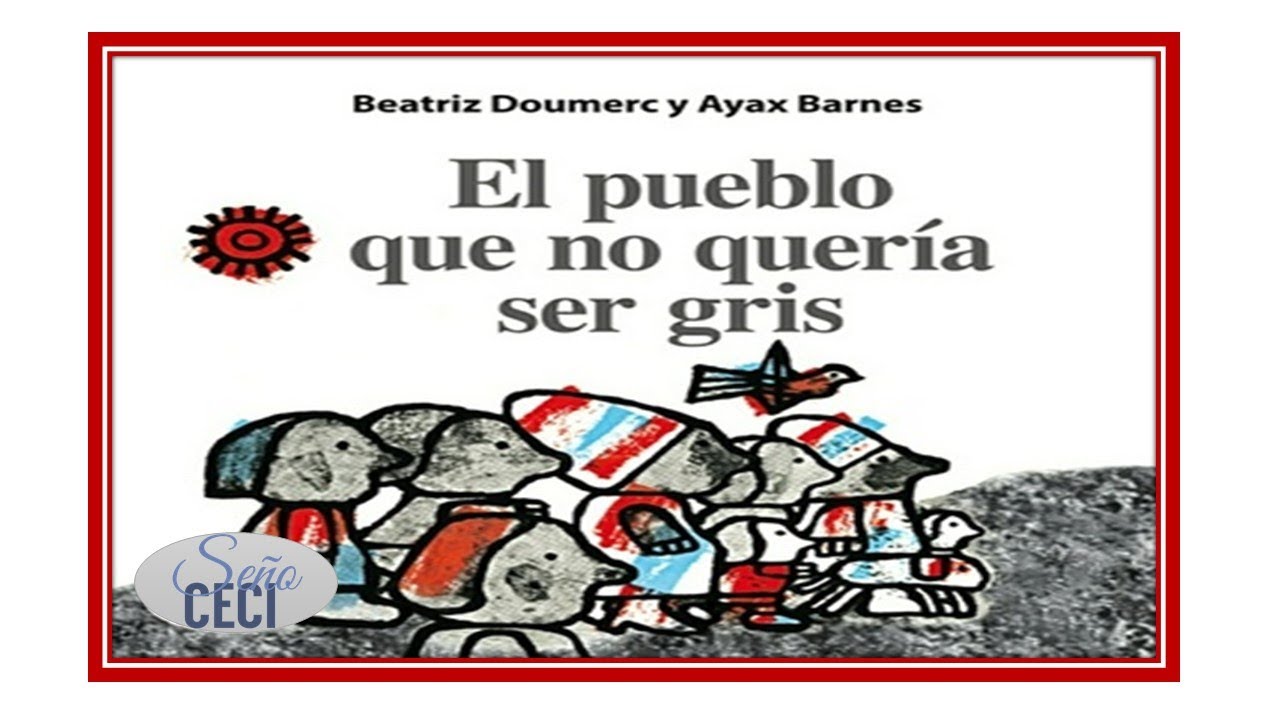 EL PUEBLO QUE NO QUERIA SER GRIS CUENTO