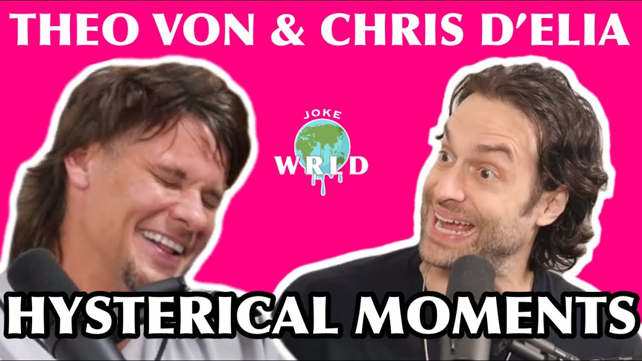 Best of Theo Von & Chris D'Elia  - PART 1