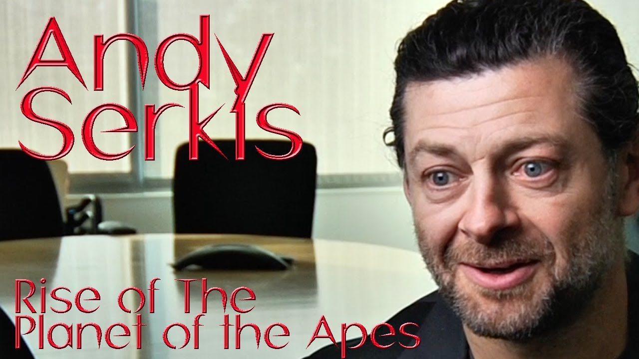 DP/30: Andy Serkis on Rise of The Planet of the Apes (2012)