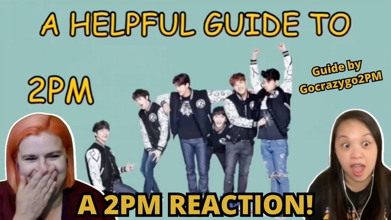 These Talented Guys Are So Fun and Chaotic! |  A helpful guide to 2PM (2021 ver) | A 2PM Reaction