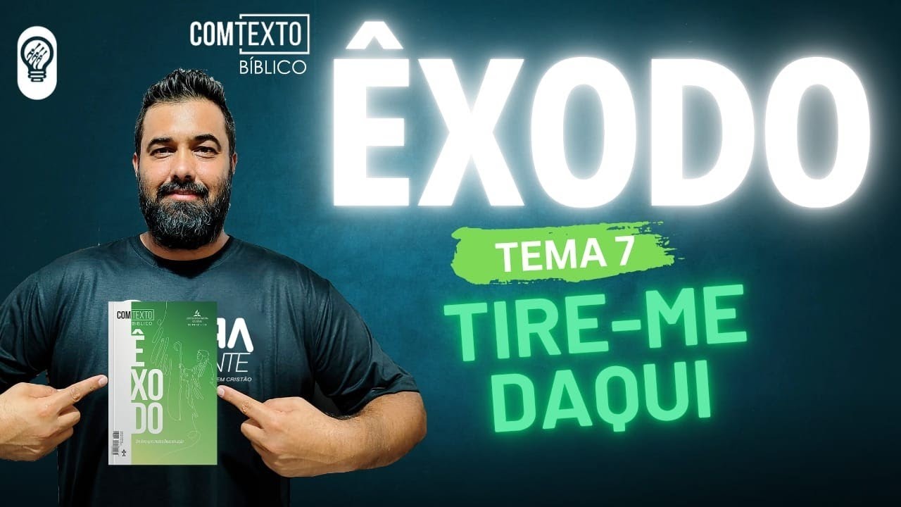 Lição Jovem ES - Êxodo - Tema 7: Tire-me Daqui
