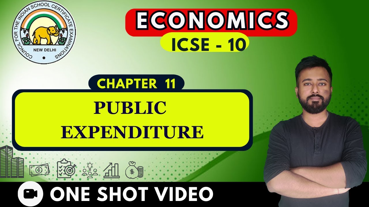 Public Expenditure  | [ ICSE Economics Class 10] | Chapter  11 | One Shot