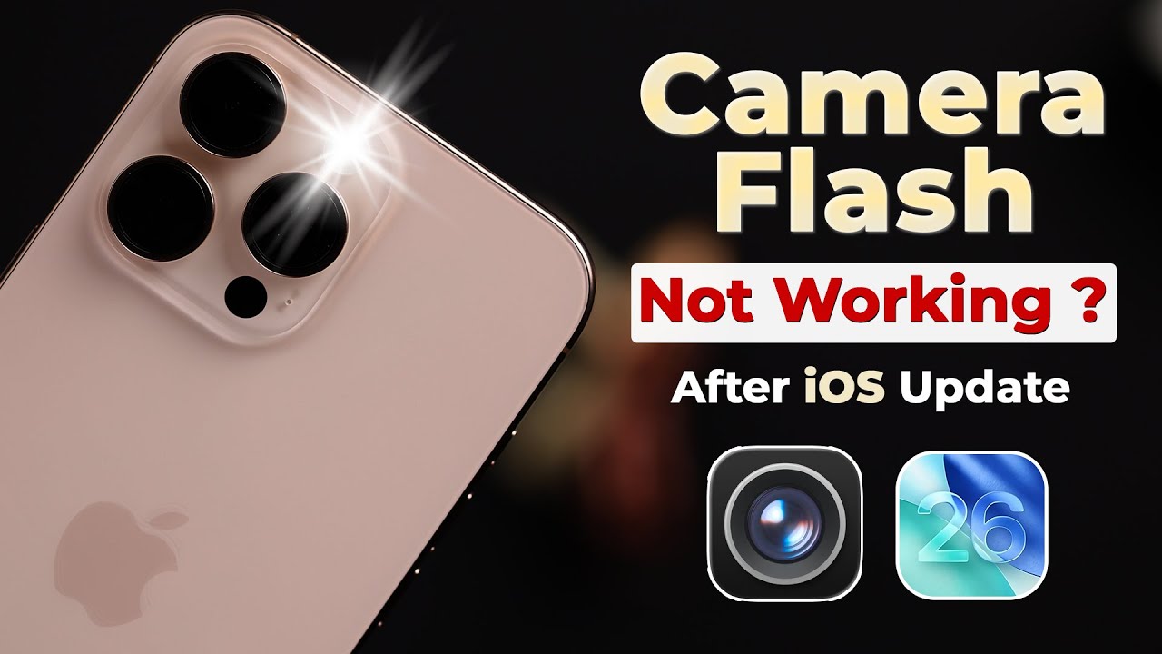Fix - Camera Flash Not Working on iPhone After iOS 26 Update!