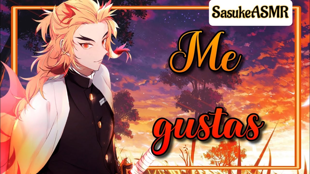 Rengoku Siente Algo Por Ti🔥🗡️ [ASMR] (Roleplay Anime)