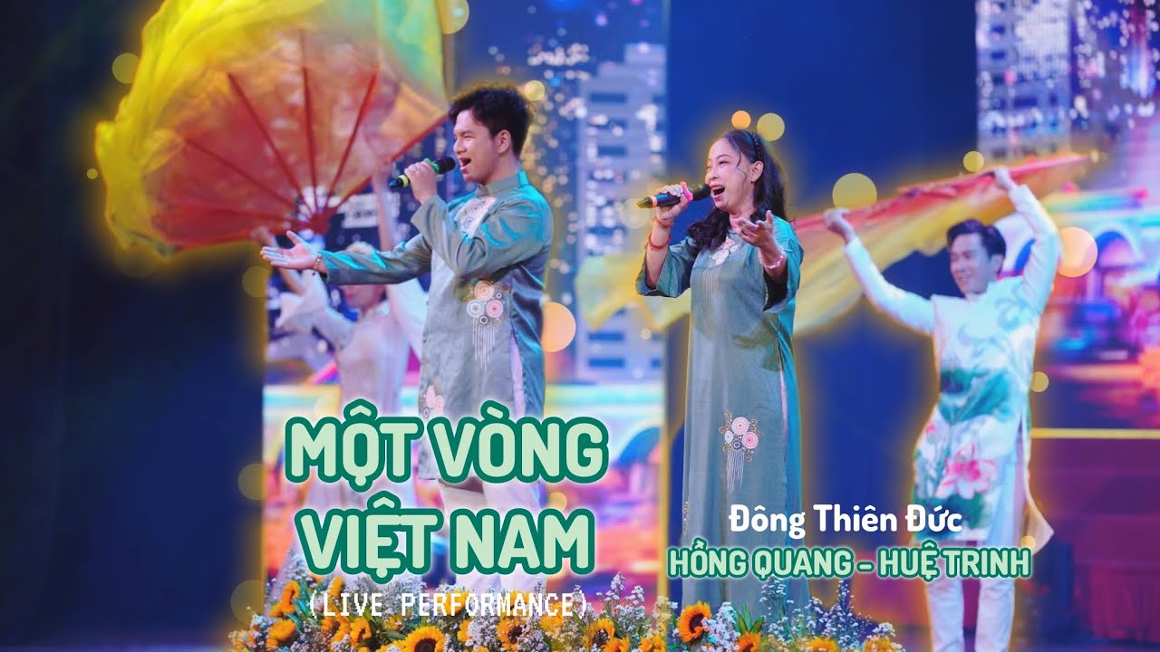 🇻🇳 [HD] MỘT VÒNG VIỆT NAM - HỒNG QUANG, HUỆ TRINH (Live Performance) | Thương Hiệu Dẫn Đầu 2024