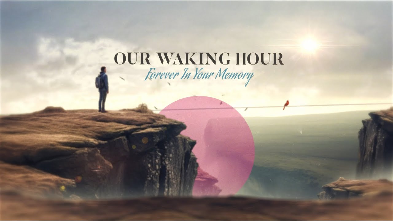 Our Waking Hour - Forever In Your Memory