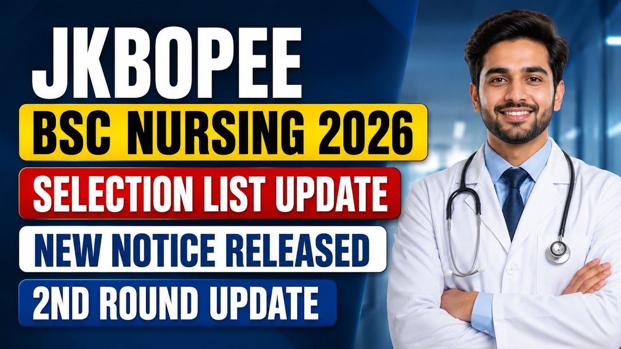 JKBOPEE Bsc Nursing 2026 New Notice Released || 2nd Round And Selection List Update  Check Details