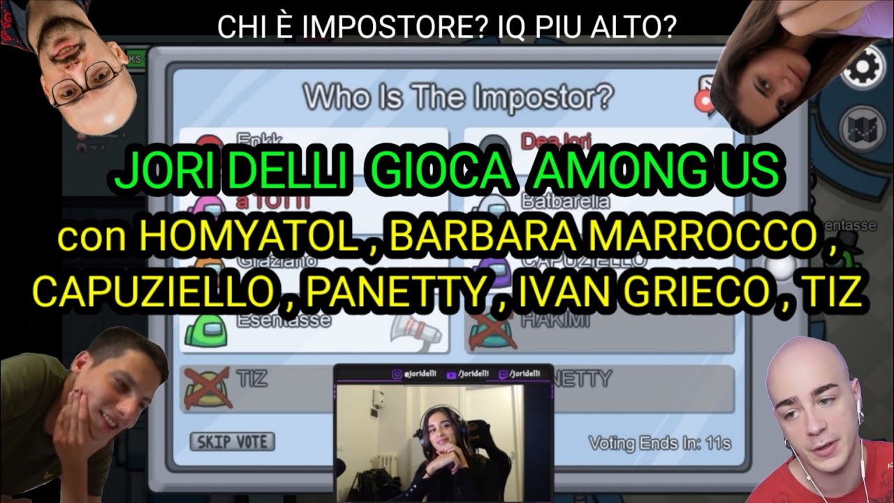 JORI DELLI GIOCA AMONG US con HOMYATOL , PANETTY , BARBARA MARROCCO , CAPUZIELLO , TIZ e ALTRI