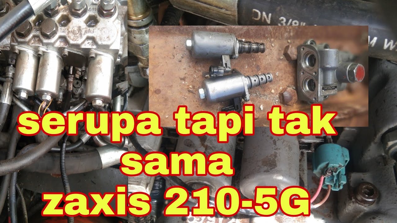 perbedaan solenoid pompa dengan control valve pada exavator zaxiz 210-5G.