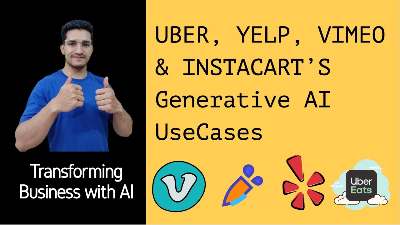 Transforming Business with AI: Uber, Yelp, Vimeo & Instacart’s Generative AI UseCases | Part-2 #ai
