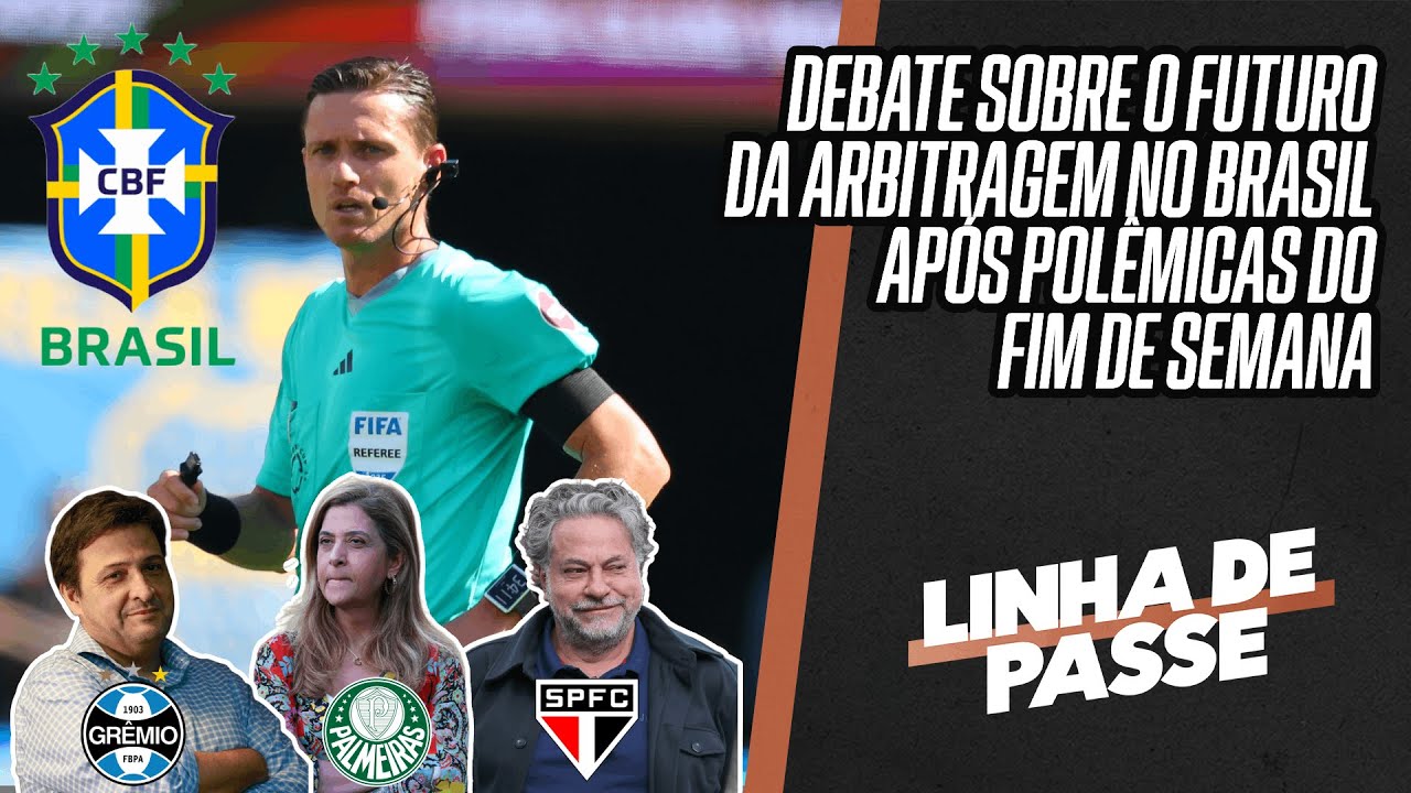 TUDO SOBRE AS POL&Ecirc;MICAS DE ARBITRAGEM DO BRASILEIR&Atilde;O | LINHA DE PASSE AO VIVO
