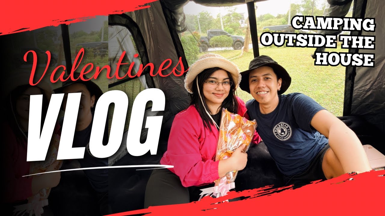 Valentines Day & Camping Outside The House | Vea Punzalan