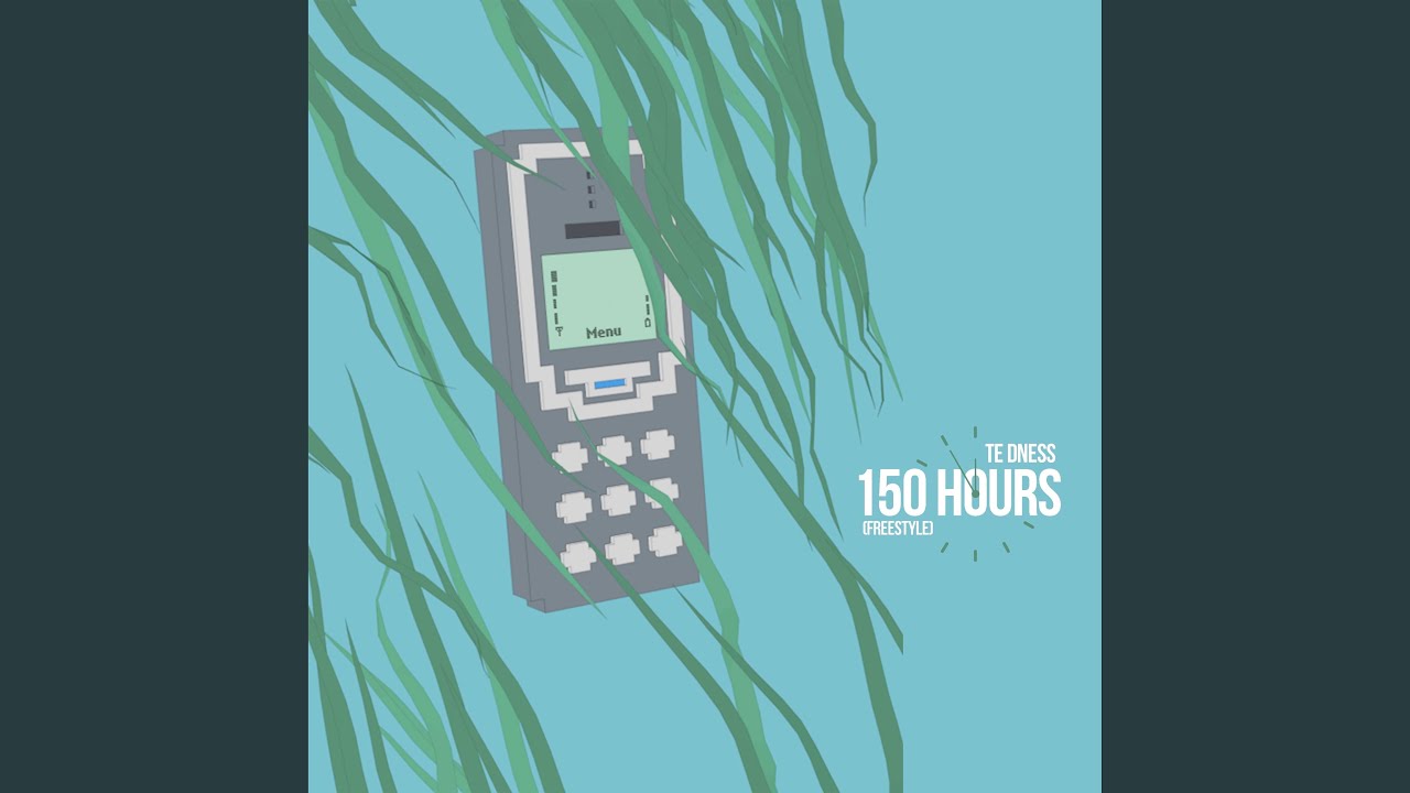 150 Hours (Mega Freestyle)