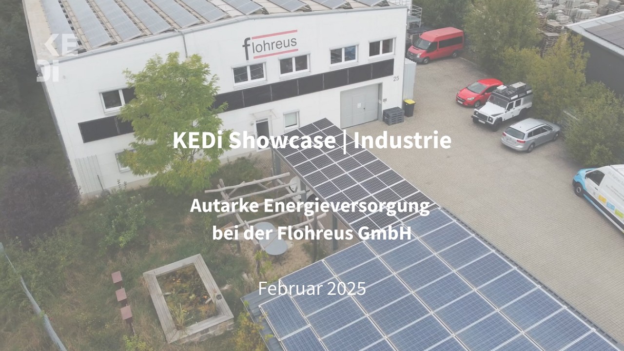 KEDi Showcase | Industrie – Autarke Energieversorgung mit Monitoring bei der Flohreus GmbH