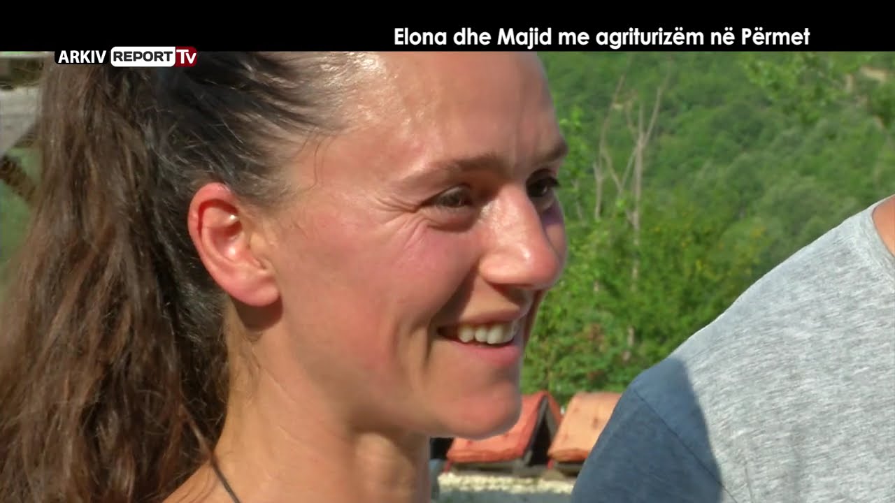 REPORT TV , VERI JUG - ELONA DHE MAZHID ME AGRITURIZEM NE PERMET