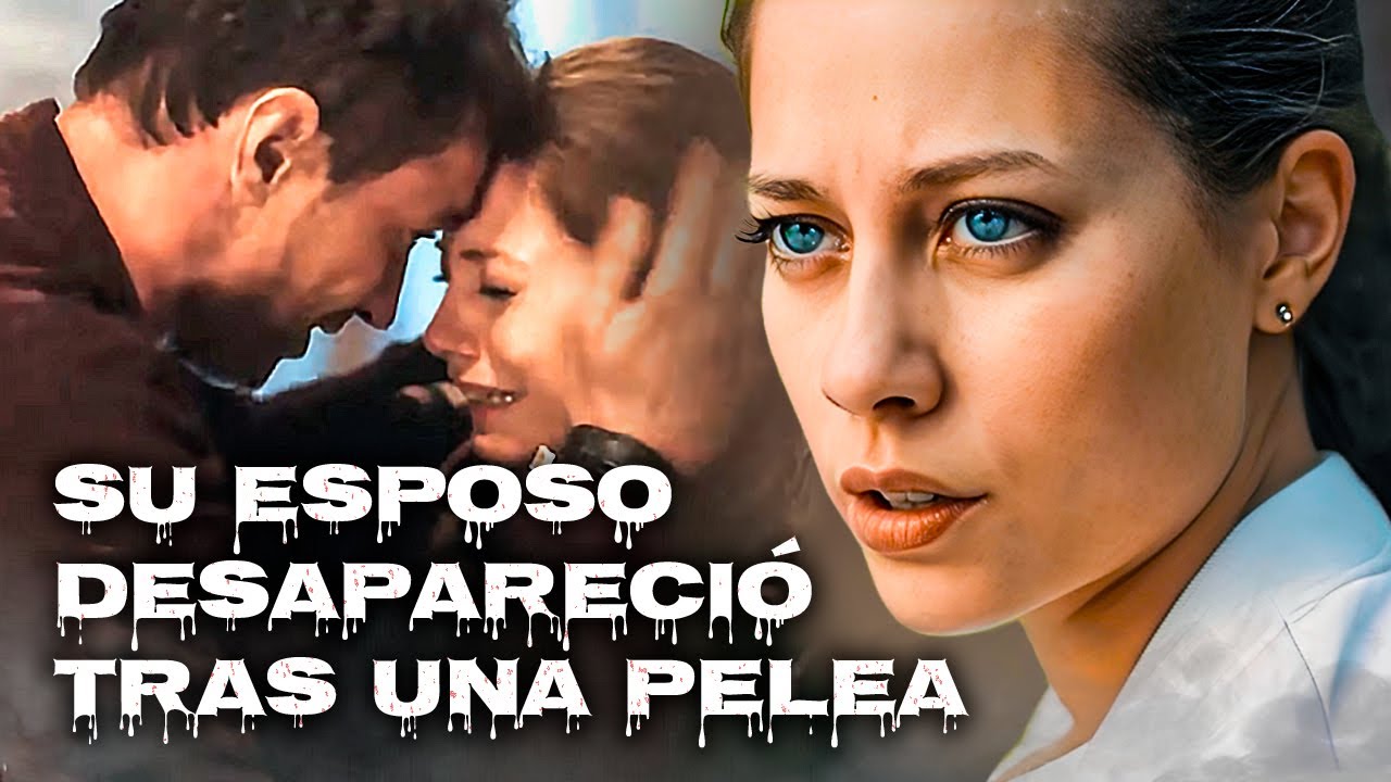 SU ESPOSO DESAPARECIÓ TRAS UNA PELEA | NOCHE SIN RASTRO | HORROR movies in Spanish