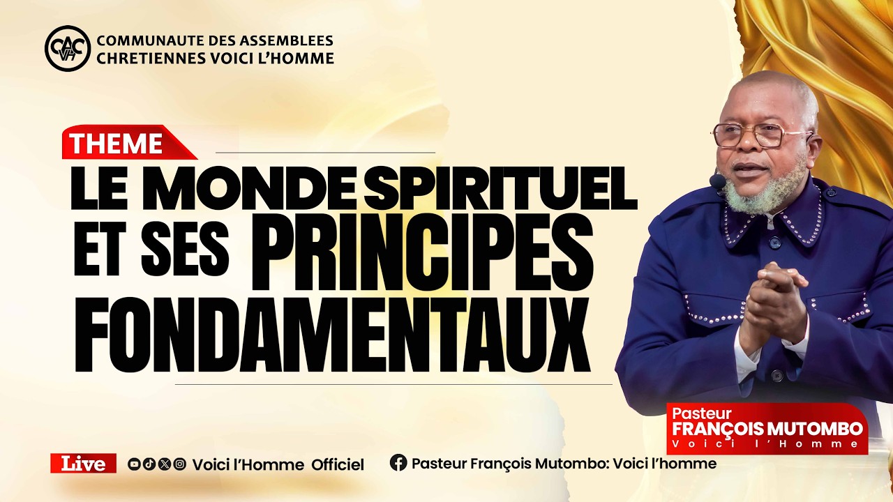 LE MONDE SPIRITUEL ET SES PRINCIPES FONDAMENTAUX AVEC LE PASTEUR FRANÇOIS MUTOMBO VH/LUN 02MARS 2026