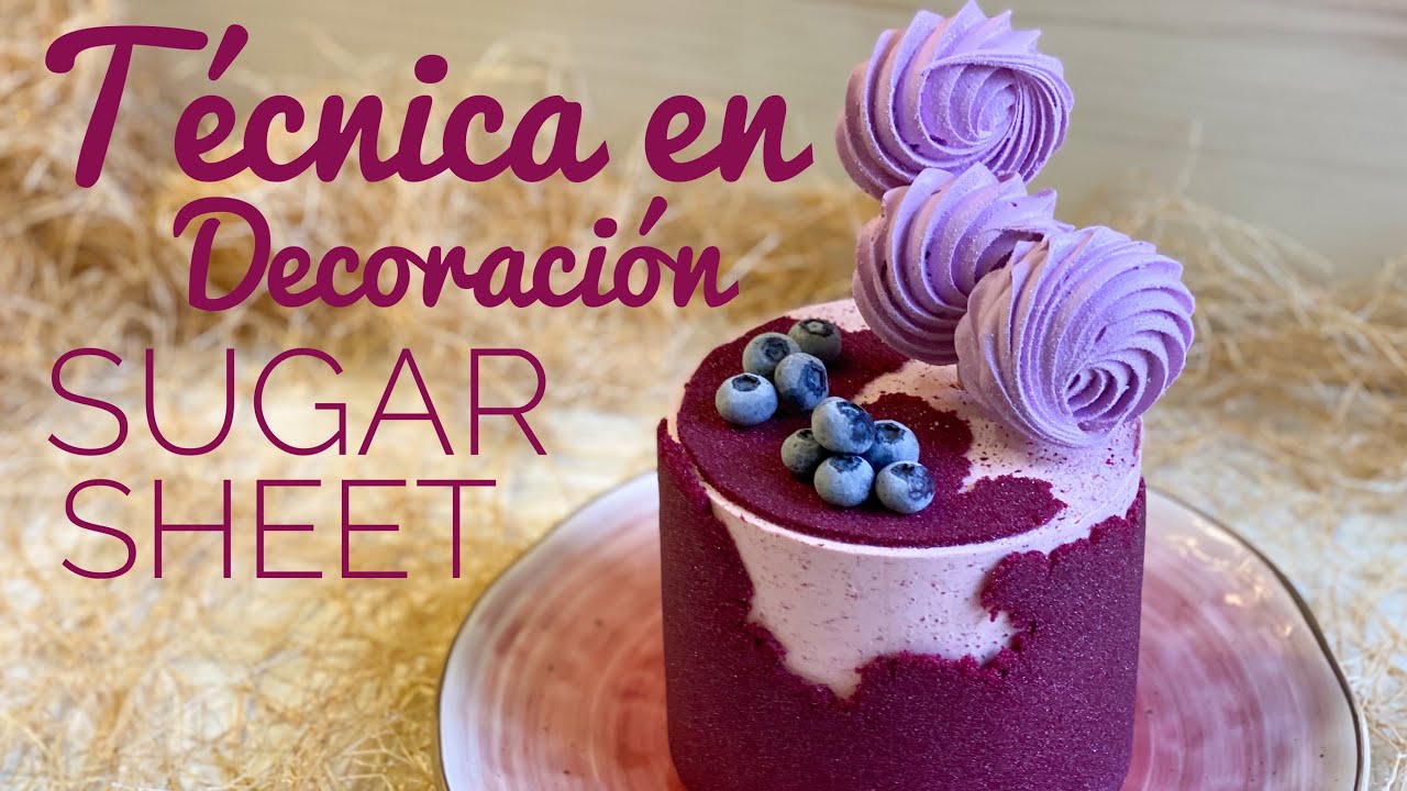 TÉCNICA EN DECORACIÓN CON SUGAR SHEET