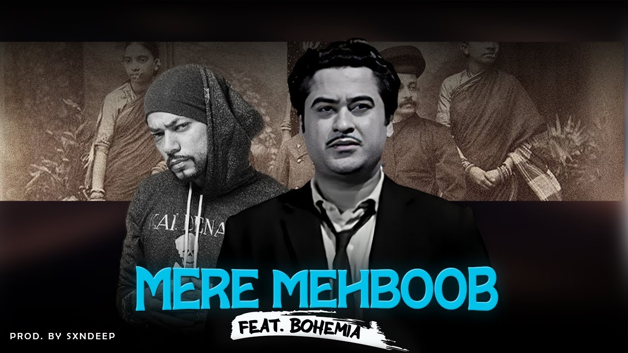 Mere Mehboob : Kishore Kumar Feat. Bohemia (MEGAMIX) Prod. by Sxndeep