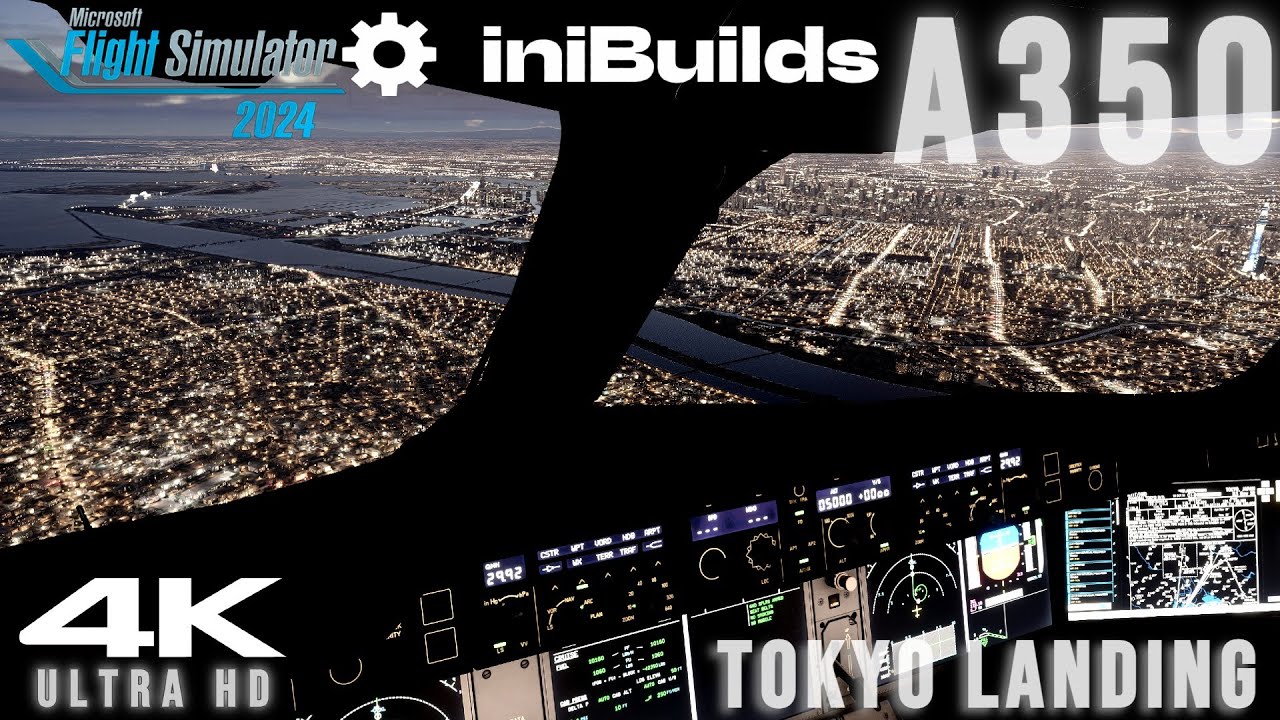 【MSFS2024】東京の絶景夜景 羽田空港ナイトランディング iniBuilds A350-900【Microsoft Flight Simulator 2024】4K