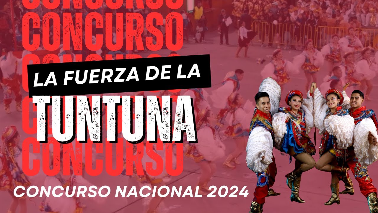 DANZA TUNTUNA🐍𝐗𝐗𝐕𝐈𝐈𝐈 𝐂𝐎𝐍𝐂𝐔𝐑𝐒𝐎 𝐍𝐀𝐂𝐈𝐎𝐍𝐀𝐋 𝐃𝐄 𝐓𝐔𝐍𝐓𝐔𝐍𝐀𝐒 𝐘 𝐂𝐀𝐏𝐎𝐑𝐀𝐋𝐄𝐒 𝟐𝟎𝟐𝟒🐍