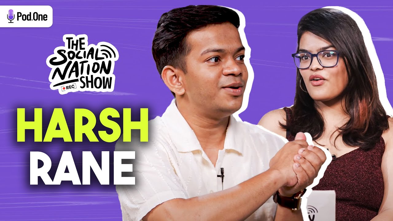 Harsh Rane on Bollywood, Break-Ups & Epic Comedy Collabs | @manikantmahto9 | The Social Nation Show