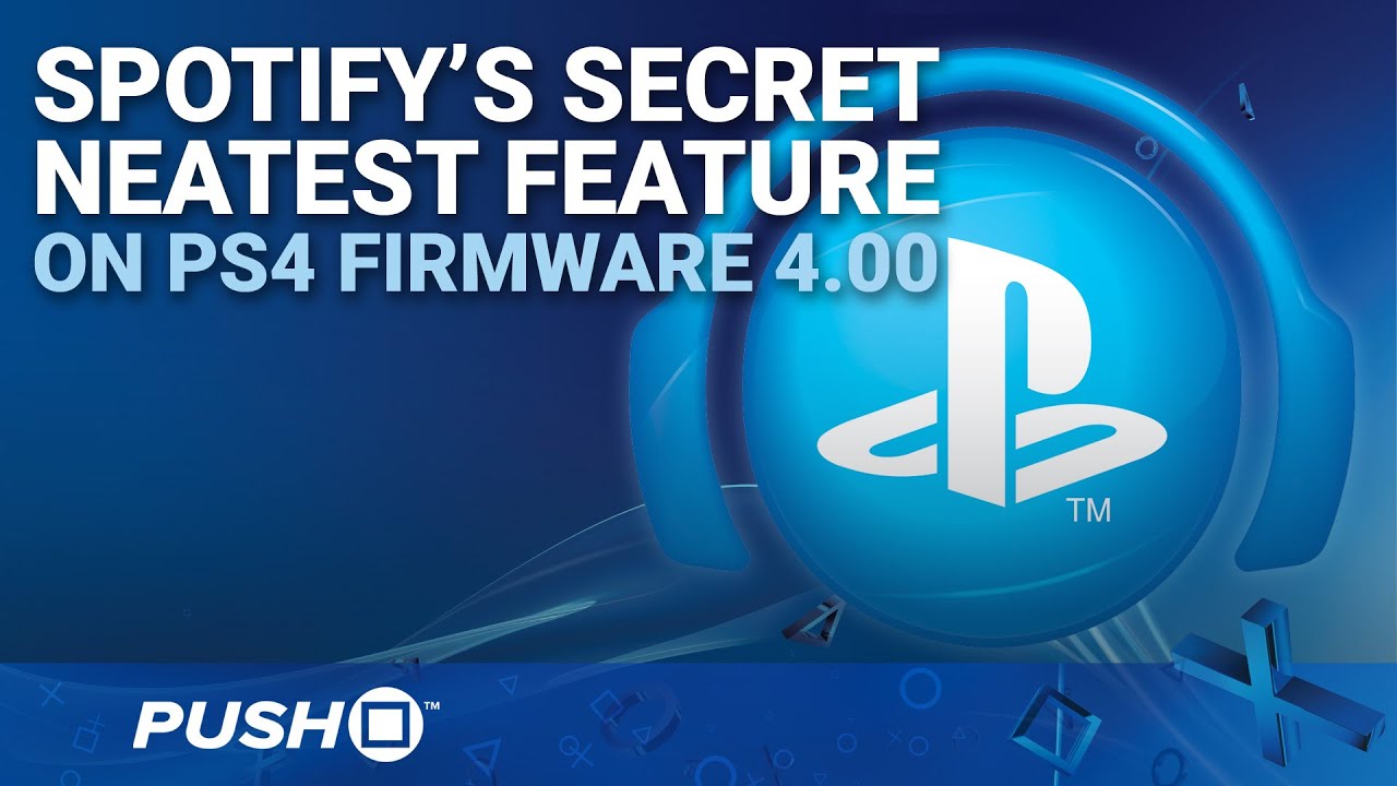 PS4 Firmware Update 4.00: Spotify's Secret Neatest Feature | PlayStation 4 | Playlists