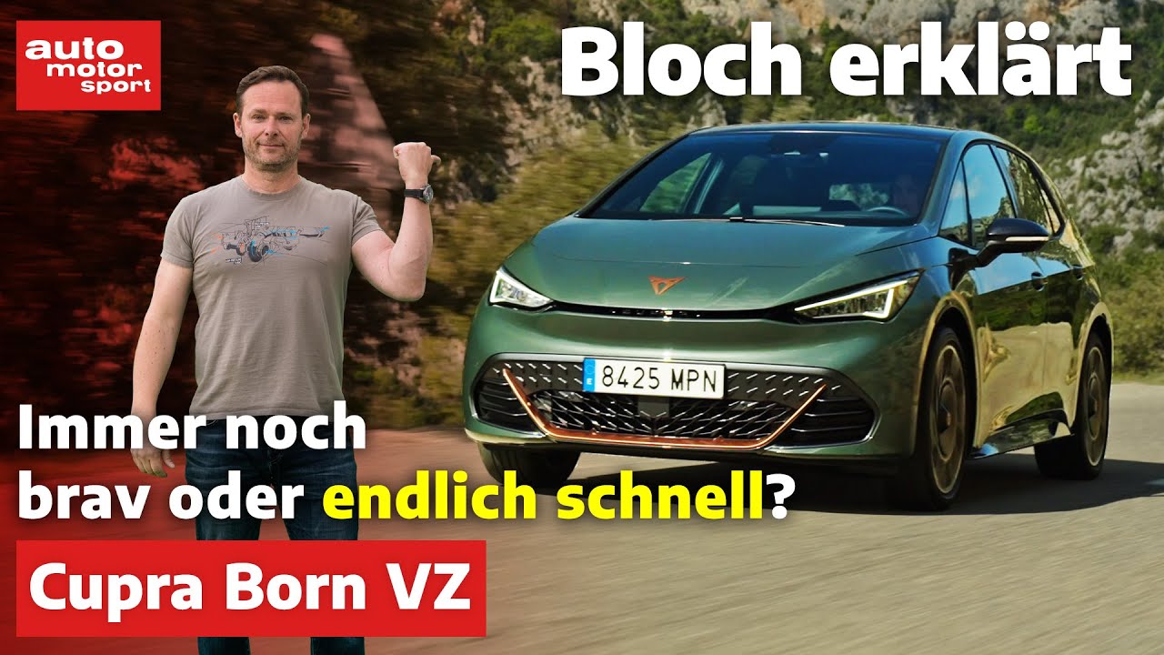 Cupra Born VZ: Der erste Elektro-Hot Hatch? - Bloch erkl&auml;rt #251 - auto motor und sport