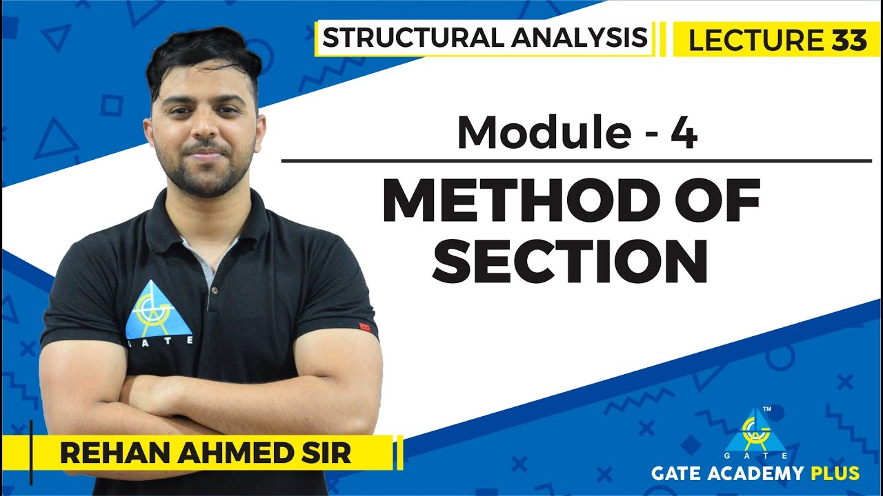 Lecture 33 | Module 4 | Method of Section | Structural Analysis
