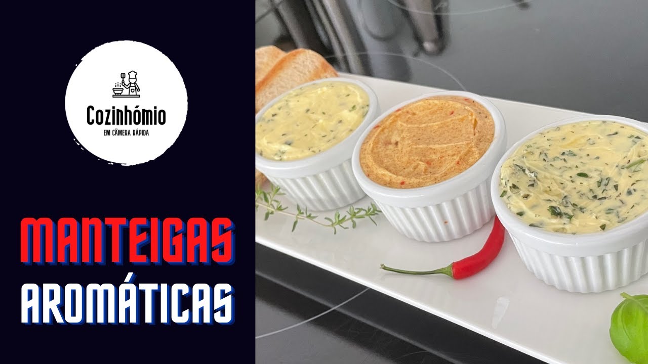 MANTEIGAS AROMATICAS | Entradas de manteigas aromaticas | Aromatic butters, @Cozinhómio