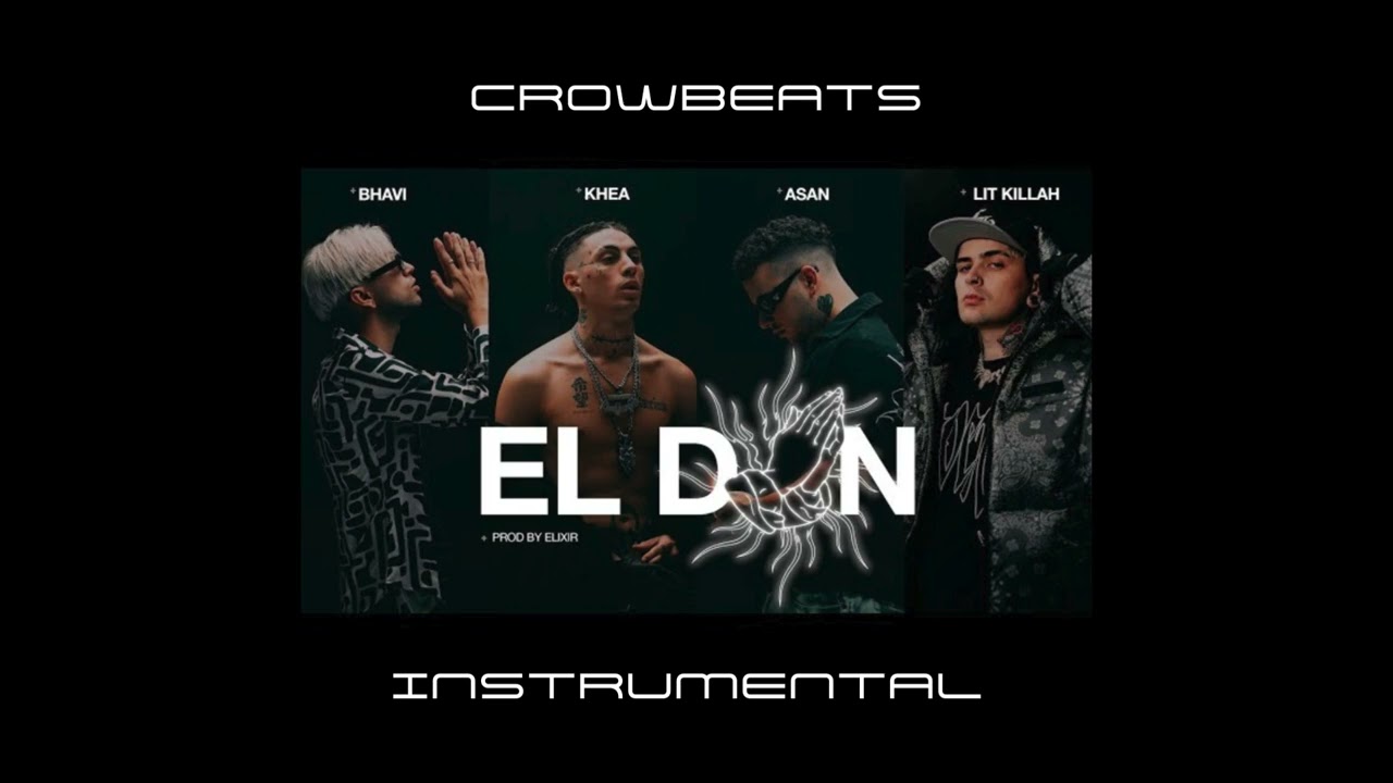 EL DON - INSTRUMENTAL - KHEA, Bhavi, Lit Killah, Asan