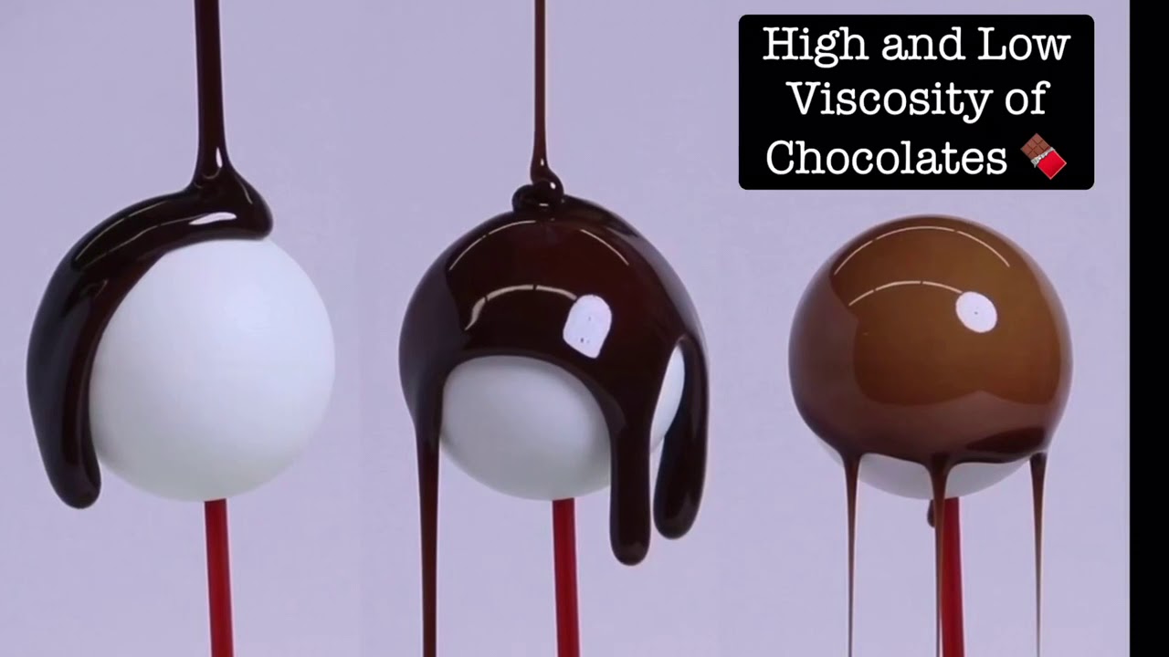 VISCOSITY FLOW OF CHOCOLATES