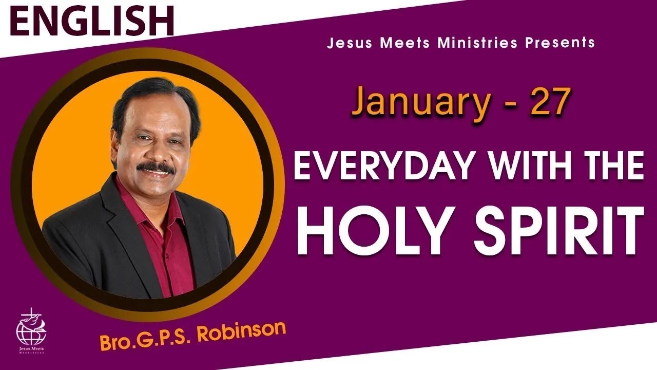 ENGLISH | EVERYDAY WITH THE HOLY SPIRIT | January 27 | Bro.G.P.S. Robinson