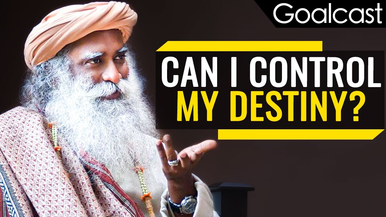 How to Control Your Destiny | Sadhguru | Goalcast