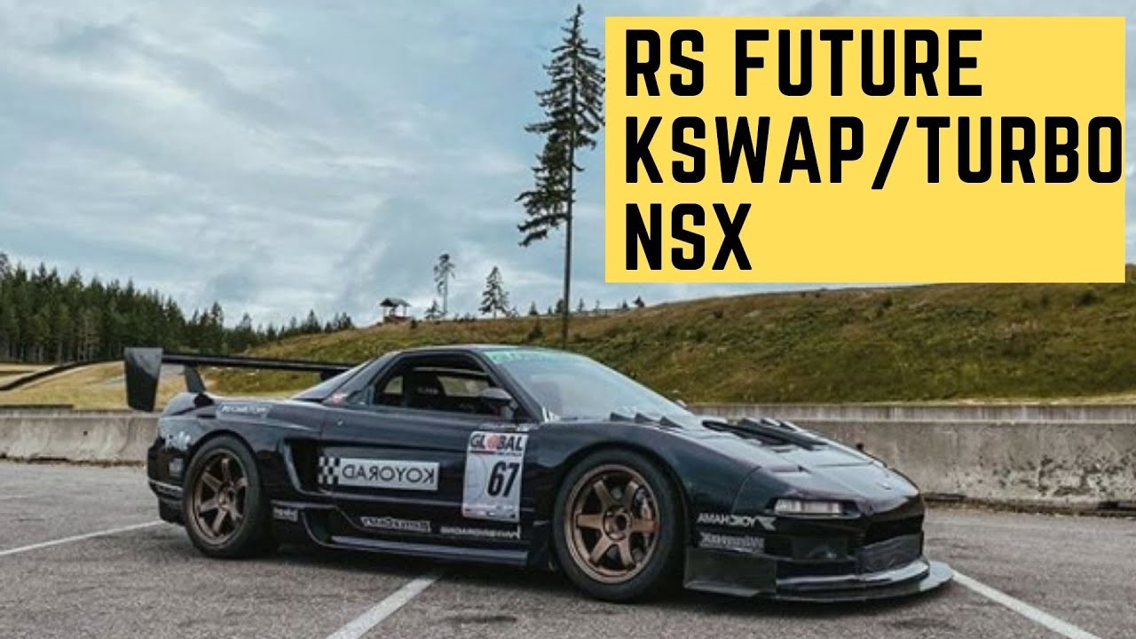 RS Future & K20 Boosted NSX