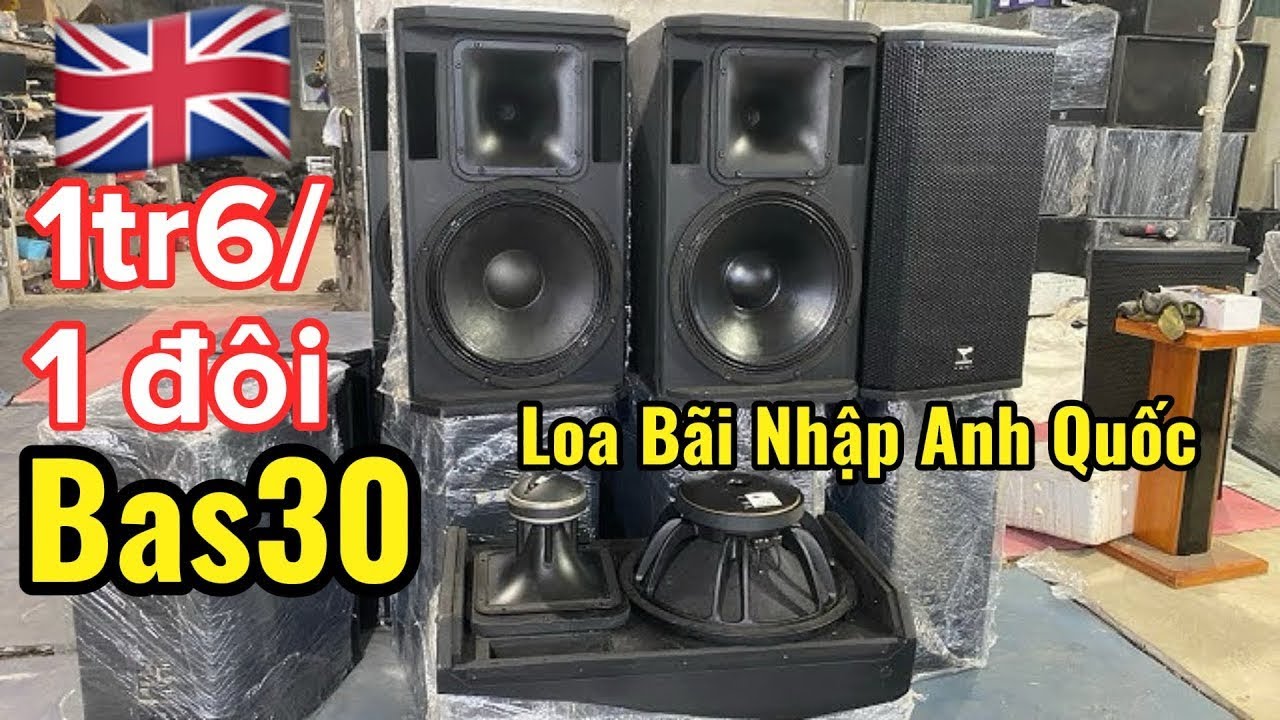 Loa Bãi Made England 🇬🇧 1tr6/1 đôi Ful30  Driver B&C dòng loa chuyên đánh phòng hát công suất lớn 