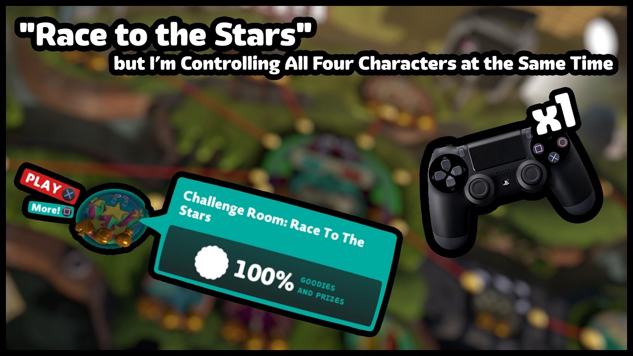 “Race to the Stars” but I’m Controlling All Four Characters at the Same Time (LittleBigPlanet 3)