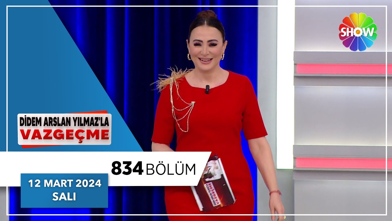 Didem Arslan Yılmaz'la Vazgeçme 834. Bölüm | 12 Mart 2024