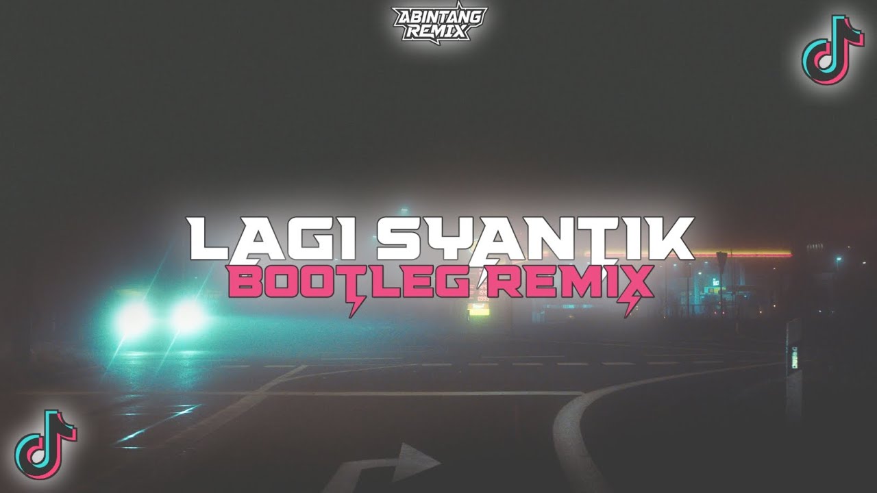 DJ LAGI SYANTIK VIRAL TIKTOK 2026 | BOOTLEG REMIX