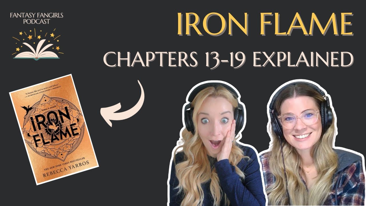 Iron Flame Ep 3: Explained (Chapters 13-19) | Fantasy Fangirls Podcast Insights & Theories