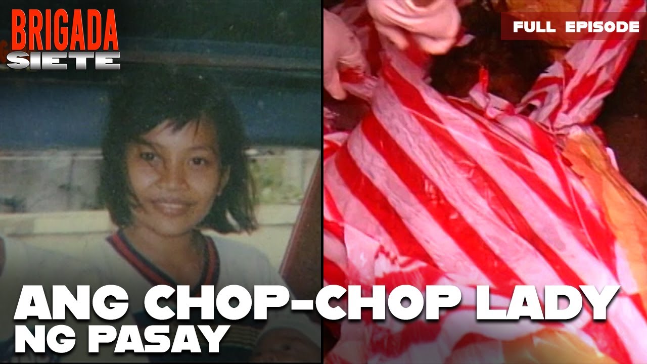 Isang babae, natagpuang chop-chop na ang mga katawan sa Pasay City | Brigada Siete